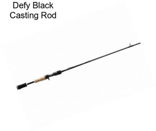 Defy Black Casting Rod