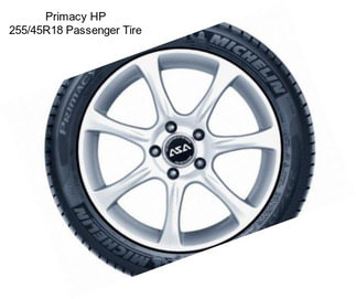 Primacy HP 255/45R18 Passenger Tire
