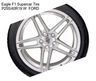 Eagle F1 Supercar Tire P255/40R19 W  FORD