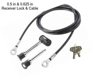 0.5 in & 0.625 in Receiver Lock & Cable