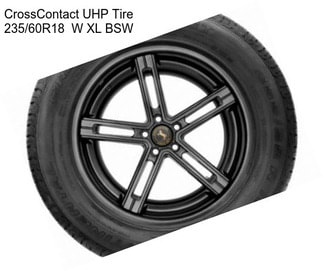 CrossContact UHP Tire 235/60R18  W XL BSW