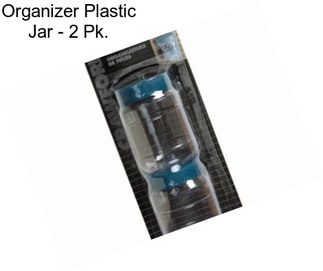 Organizer Plastic Jar - 2 Pk.