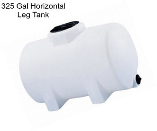 325 Gal Horizontal Leg Tank