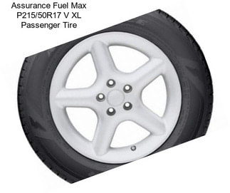 Assurance Fuel Max P215/50R17 V XL Passenger Tire