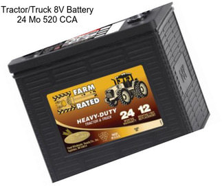 Tractor/Truck 8V Battery 24 Mo 520 CCA