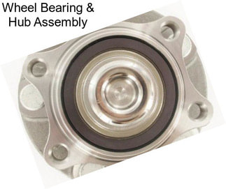 Wheel Bearing & Hub Assembly