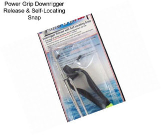 Power Grip Downrigger Release & Self-Locating Snap