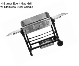 4-Burner Event Gas Grill w/ Stainless Steel Griddle