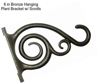 6 in Bronze Hanging Plant Bracket w/ Scrolls