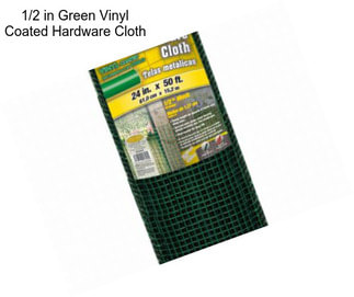 1/2 in Green Vinyl Coated Hardware Cloth