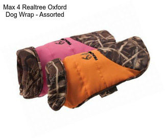 Max 4 Realtree Oxford Dog Wrap - Assorted