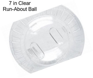 7 in Clear Run-About Ball