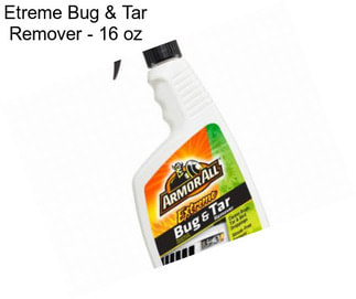 Etreme Bug & Tar Remover - 16 oz