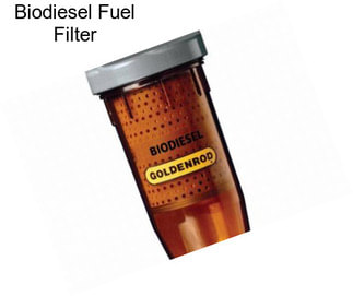 Biodiesel Fuel Filter
