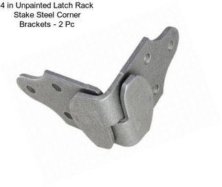 4 in Unpainted Latch Rack Stake Steel Corner Brackets - 2 Pc