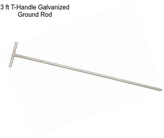 3 ft T-Handle Galvanized Ground Rod