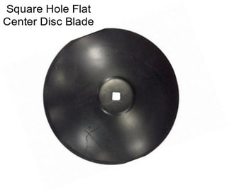 Square Hole Flat Center Disc Blade