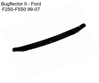 Bugflector II - Ford F250-F550 99-07