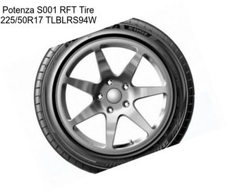 Potenza S001 RFT Tire 225/50R17 TLBLRS94W