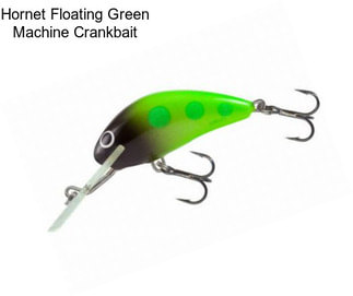 Hornet Floating Green Machine Crankbait