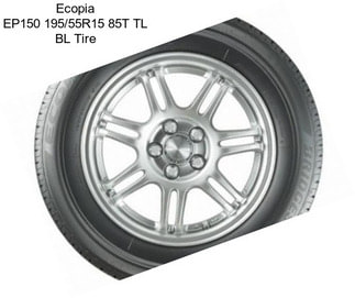 Ecopia EP150 195/55R15 85T TL BL Tire