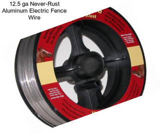 12.5 ga Never-Rust Aluminum Electric Fence Wire