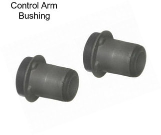 Control Arm Bushing