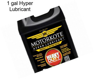 1 gal Hyper Lubricant