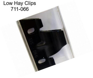 Low Hay Clips 711-066