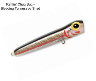 Rattlin\' Chug Bug - Bleeding Tennessee Shad