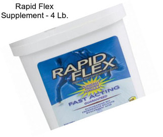 Rapid Flex Supplement - 4 Lb.