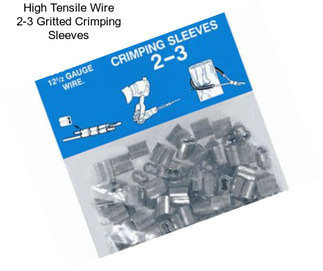 High Tensile Wire 2-3 Gritted Crimping Sleeves