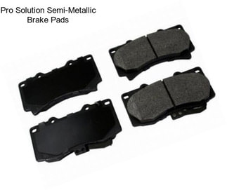 Pro Solution Semi-Metallic Brake Pads