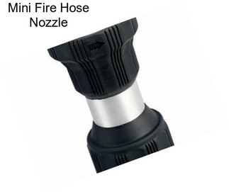 Mini Fire Hose Nozzle