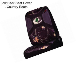 Low Back Seat Cover - Country Roots