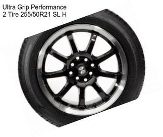 Ultra Grip Performance 2 Tire 255/50R21 SL H