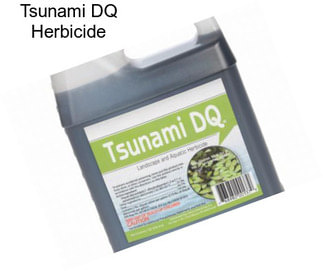 Tsunami DQ Herbicide