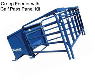 Creep Feeder with Calf Pass Panel Kit