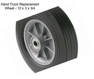 Hand Truck Replacement Wheel - 12 x 3 x 3/4