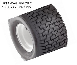 Turf Saver Tire 20 x 10.00-8 - Tire Only