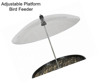 Adjustable Platform Bird Feeder