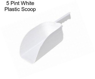 5 Pint White Plastic Scoop