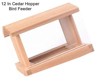 12 In Cedar Hopper Bird Feeder