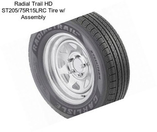 Radial Trail HD ST205/75R15LRC Tire w/ Assembly
