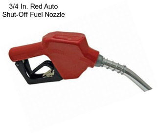 3/4 In. Red Auto Shut-Off Fuel Nozzle