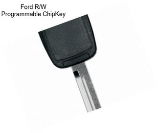 Ford R/W Programmable ChipKey