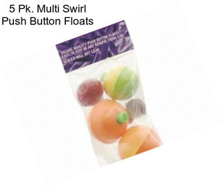 5 Pk. Multi Swirl Push Button Floats