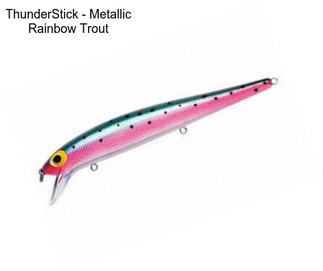 ThunderStick - Metallic Rainbow Trout