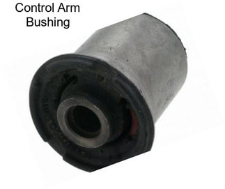 Control Arm Bushing