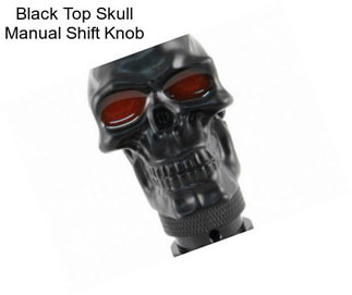 Black Top Skull Manual Shift Knob